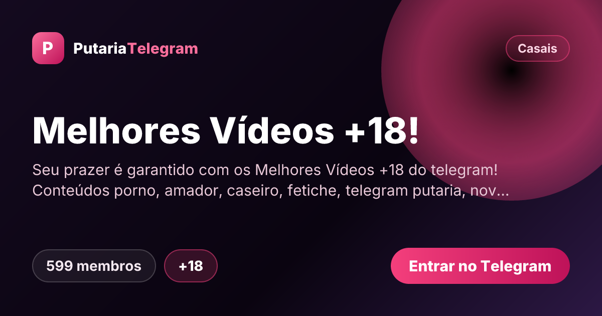 Prévia da imagem de compartilhamento do grupo Melhores Vídeos +18!