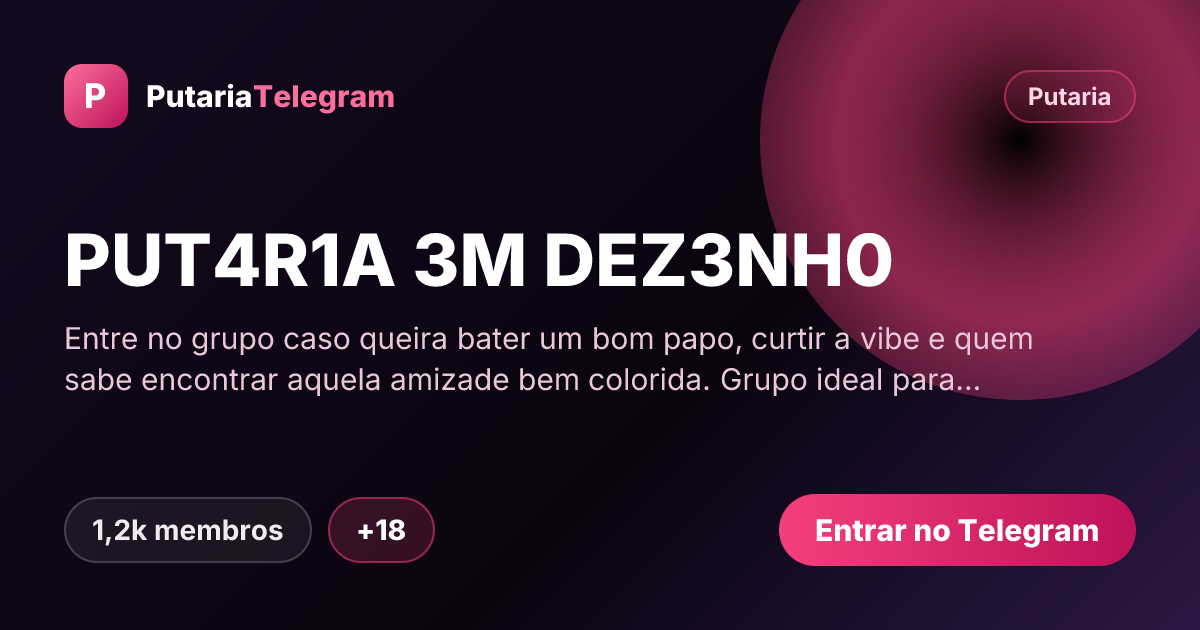 Prévia da imagem de compartilhamento do grupo PUT4R1A 3M DEZ3NH0
